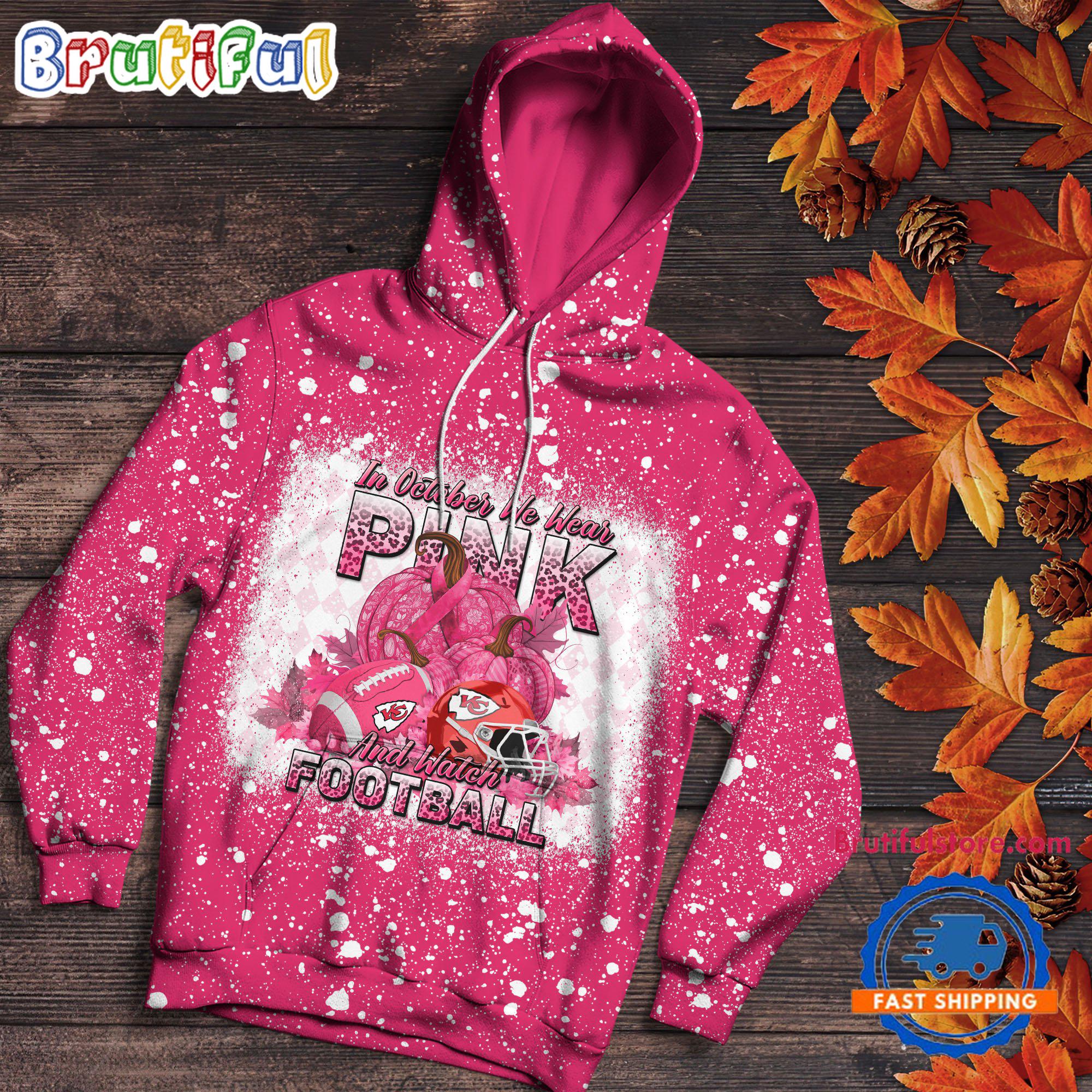 NFL Kansas City Chiefs Special Breast Cancer Awareness In October We Wear Pink And Watch Football Hoodie Shirt