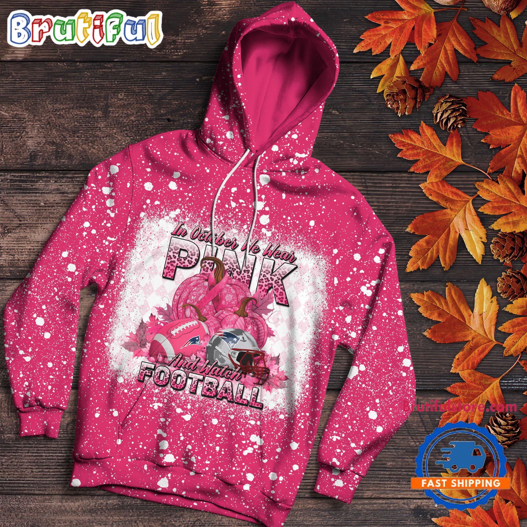 NFL New England Patriots Special Breast Cancer Awareness In October We Wear Pink And Watch Football Hoodie Shirt