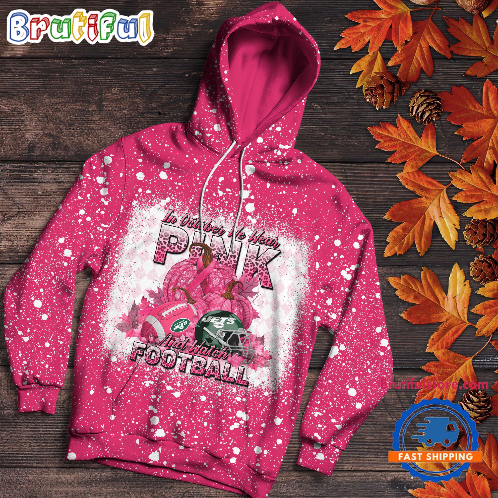 NFL New York Jets Special Breast Cancer Awareness In October We Wear Pink And Watch Football Hoodie Shirt