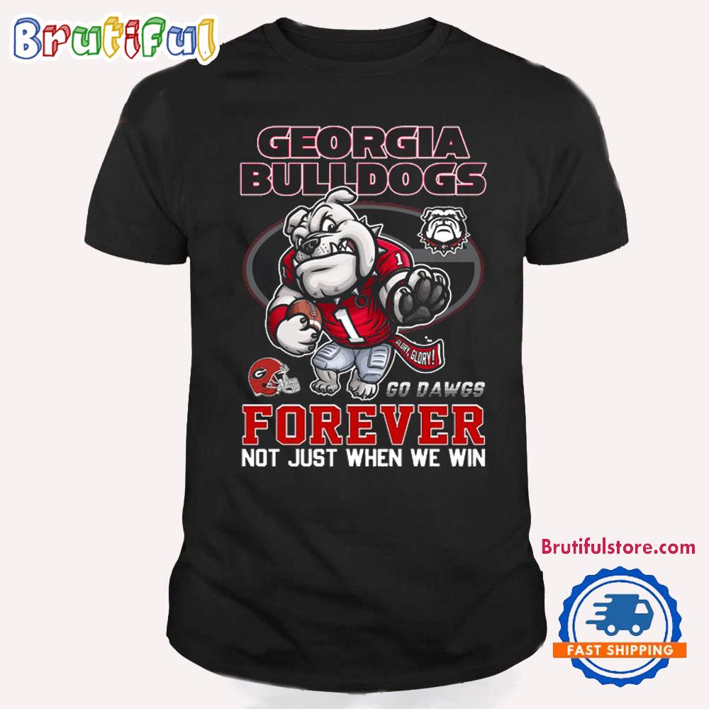 Georgia Bulldogs Mascot Football 2024 Forever Not Just When We Win T Shirt