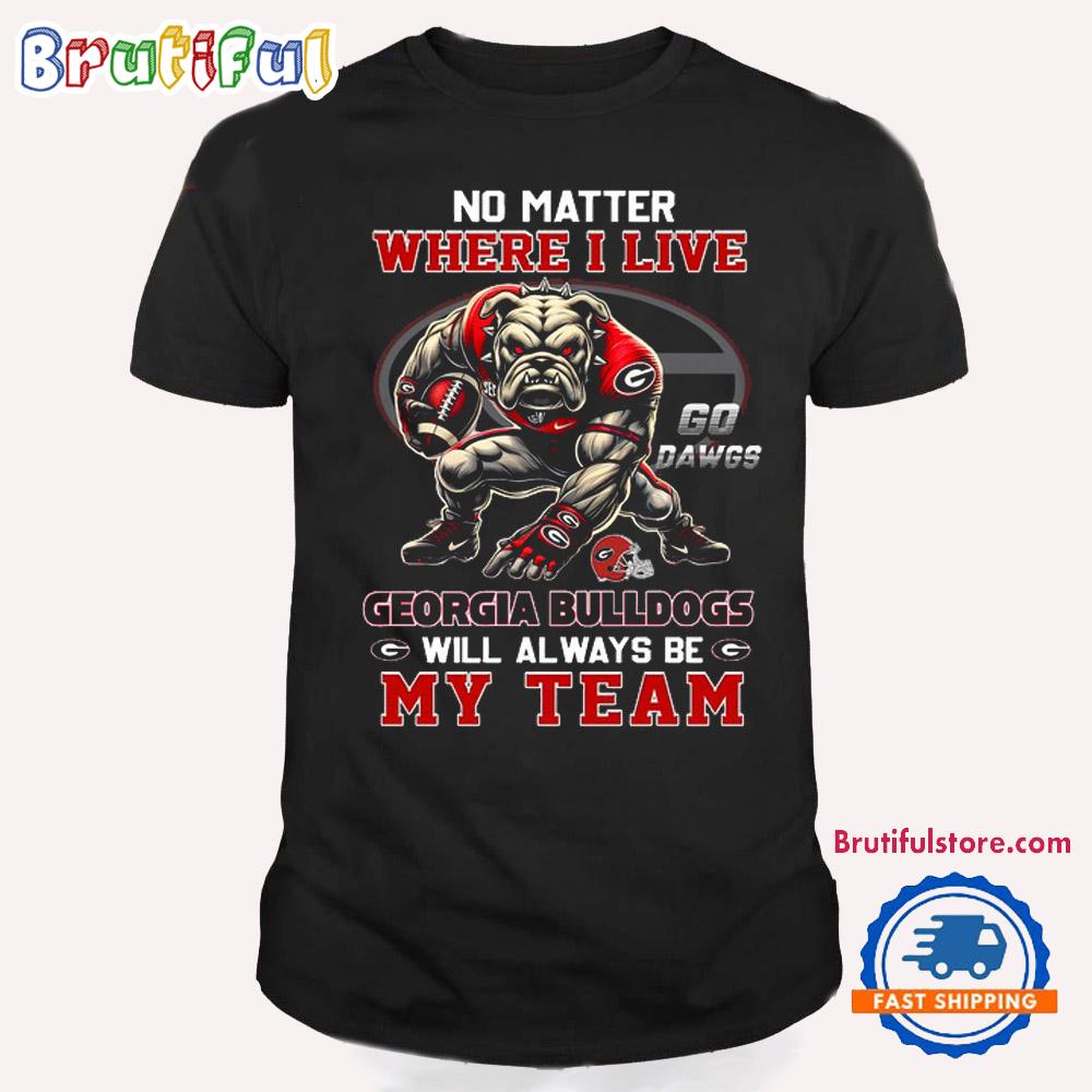 Georgia Bulldogs Will Always Be My Team T Shirt