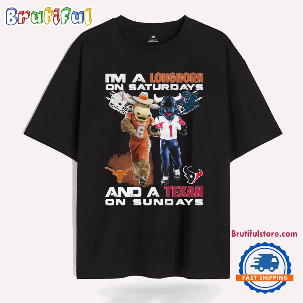 I'm A Longhorn On Saturdays And A Texan On Sundays T Shirt