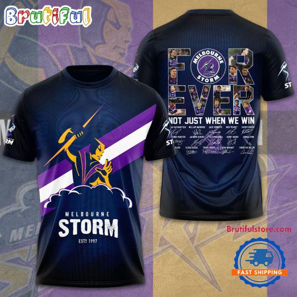 Melbourne Storm Est 1997 Not Just When We Win T Shirt