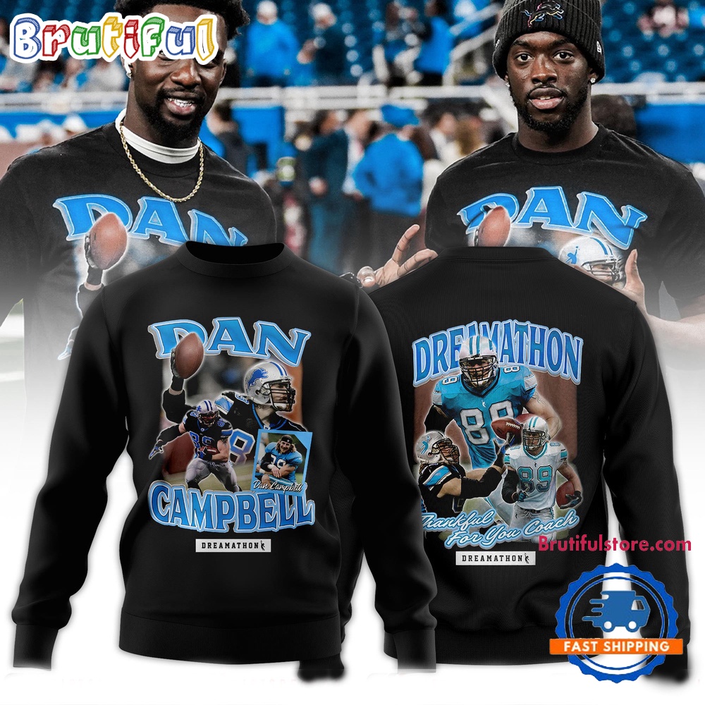 Detroit Lions Dan Campbell Thanks For You Coach Dreanathon 2024 Sweatshirt peqolt.jpg
