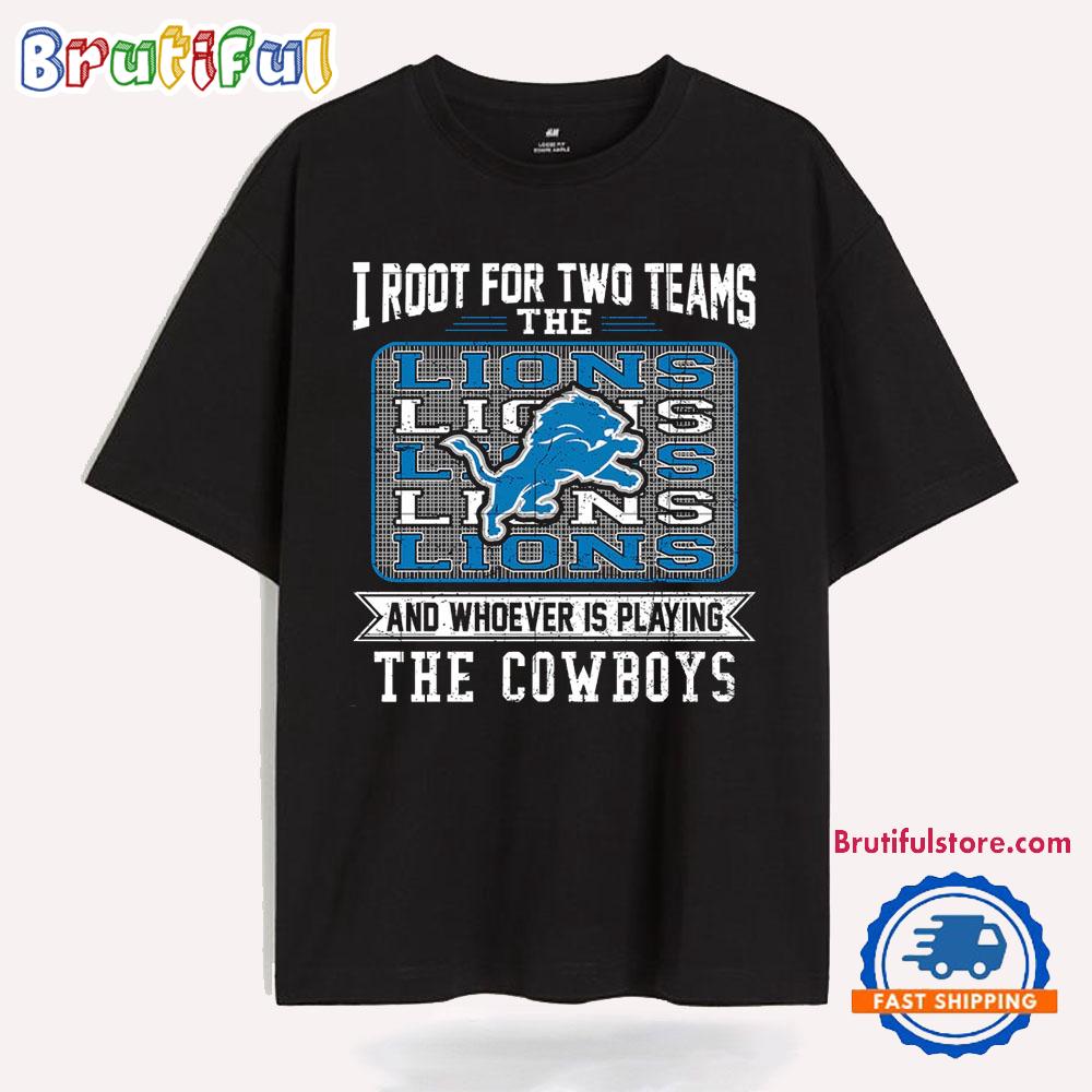 I Root For Two Team The And Whoever Is Playing The Cowboys Lion Christmas T Shirt