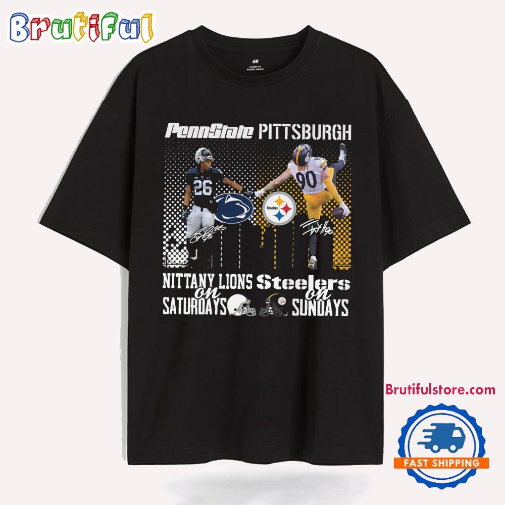 Pennstate Nittany Lions On Saturdays And Pittburgh Steelers On Sundays T Shirt