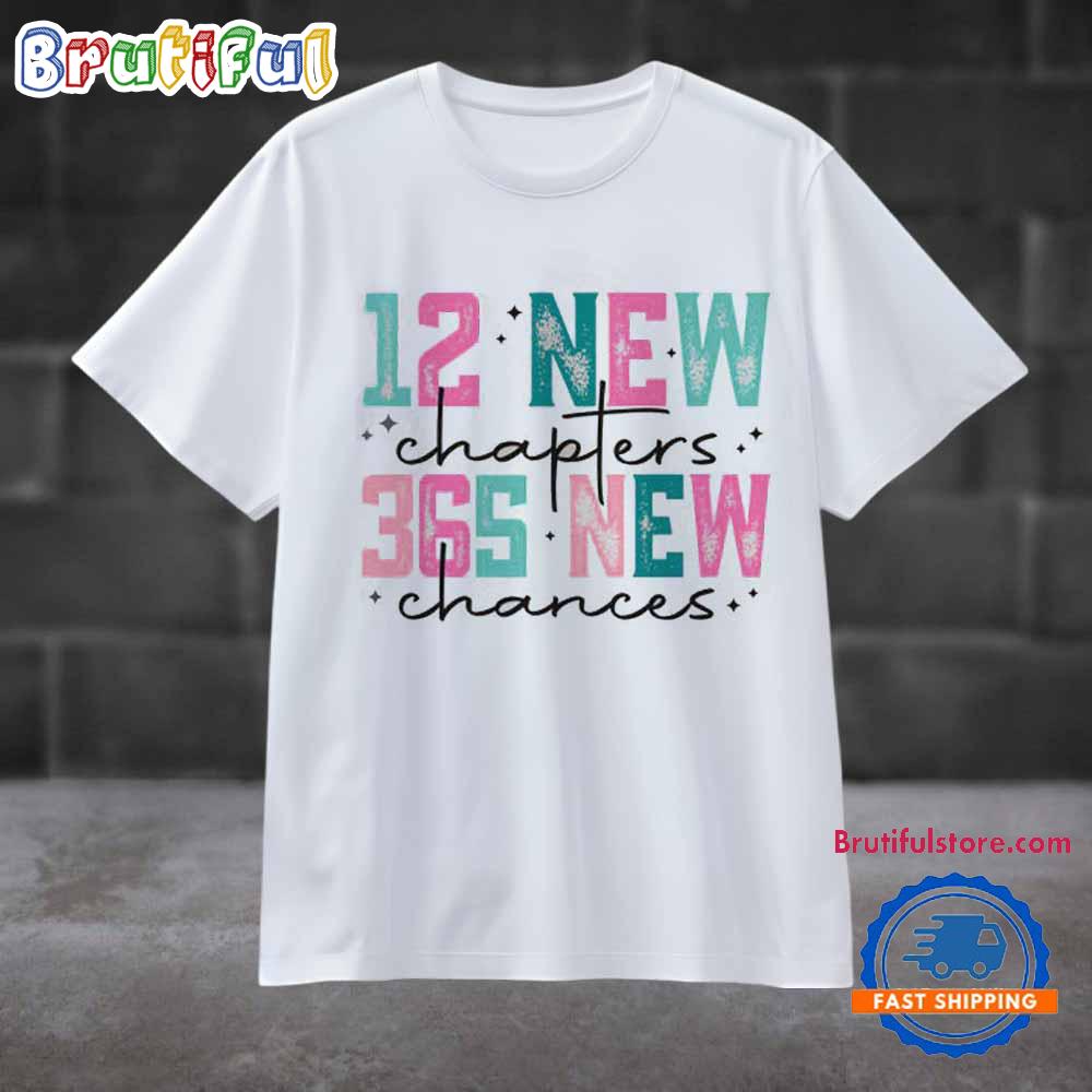 12 New Chapters 365 New Chances Shirt, Retro New Years T Shirt