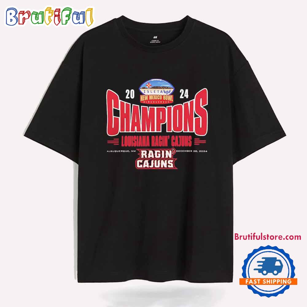 2024 Champions New Mexico Bowl Louisiana Ragin’ Cajuns T Shirt