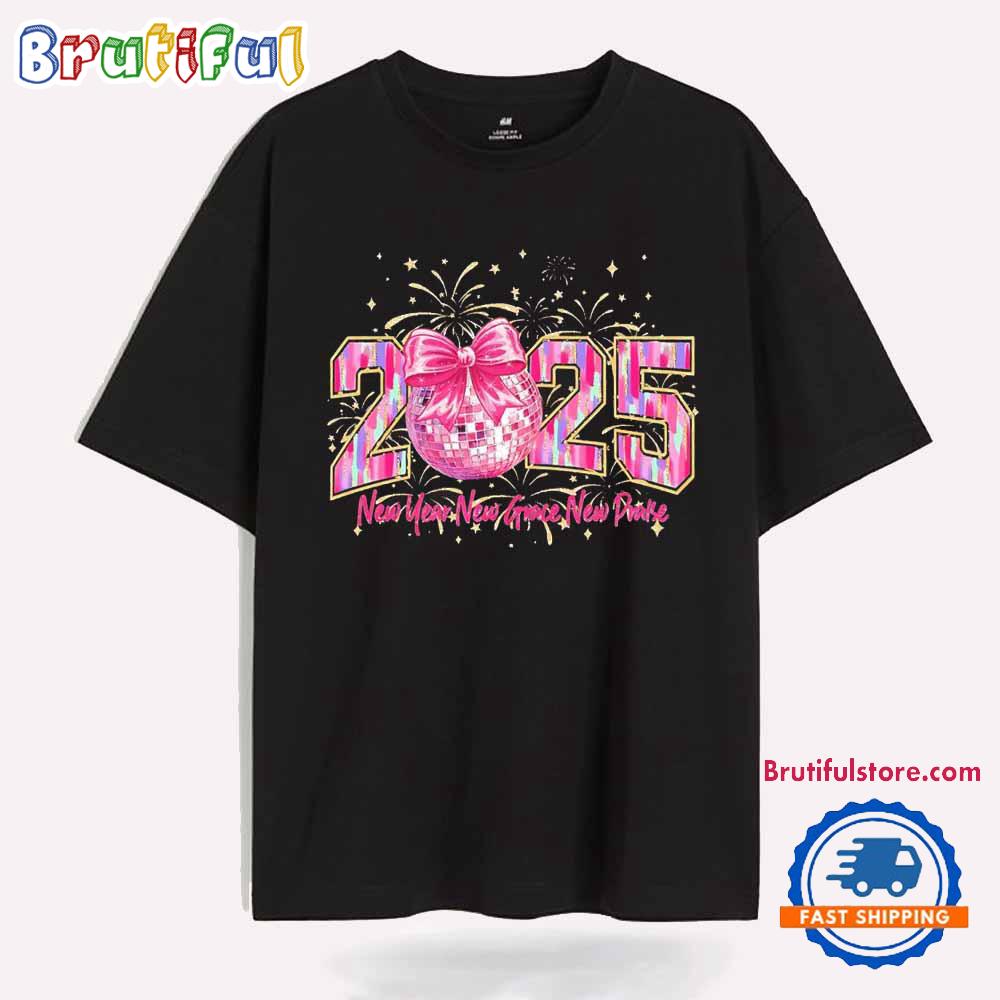 2025 New Year New Grace New Praise T Shirt