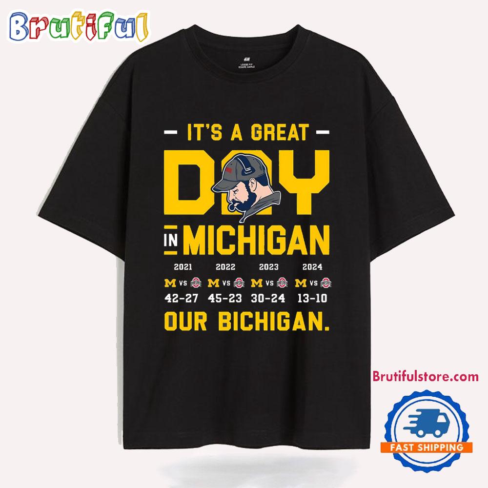 It's A Great Day In Michigan Our Bichigan T Shirt