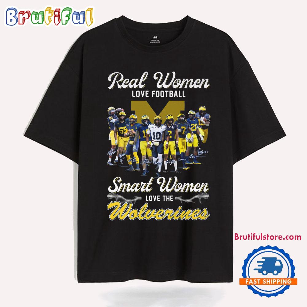 Real Women Love Football Smart Women Love The Wolverines T Shirt