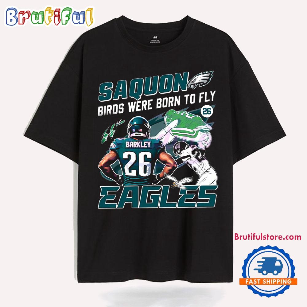 Saquon Birds Were Born To Fly Eagles T Shirt
