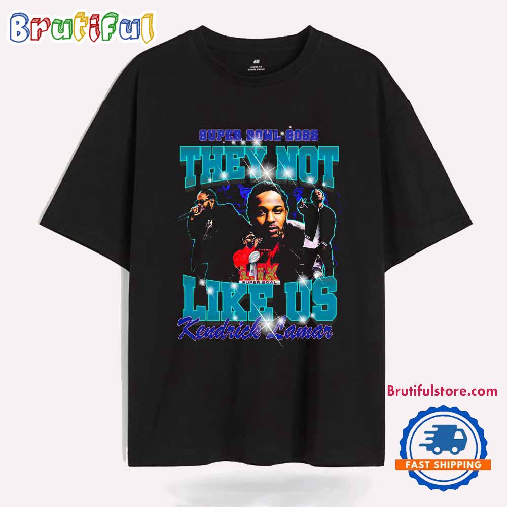 Super Bowl 2025 Kendrick Lamar They Not Like Us T Shirt