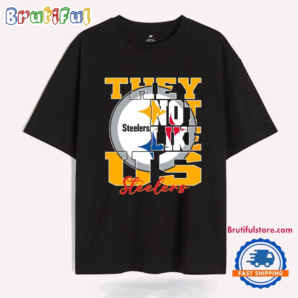 They Not Like Us Pittsburgh Steelers Nfl Football T Shirt