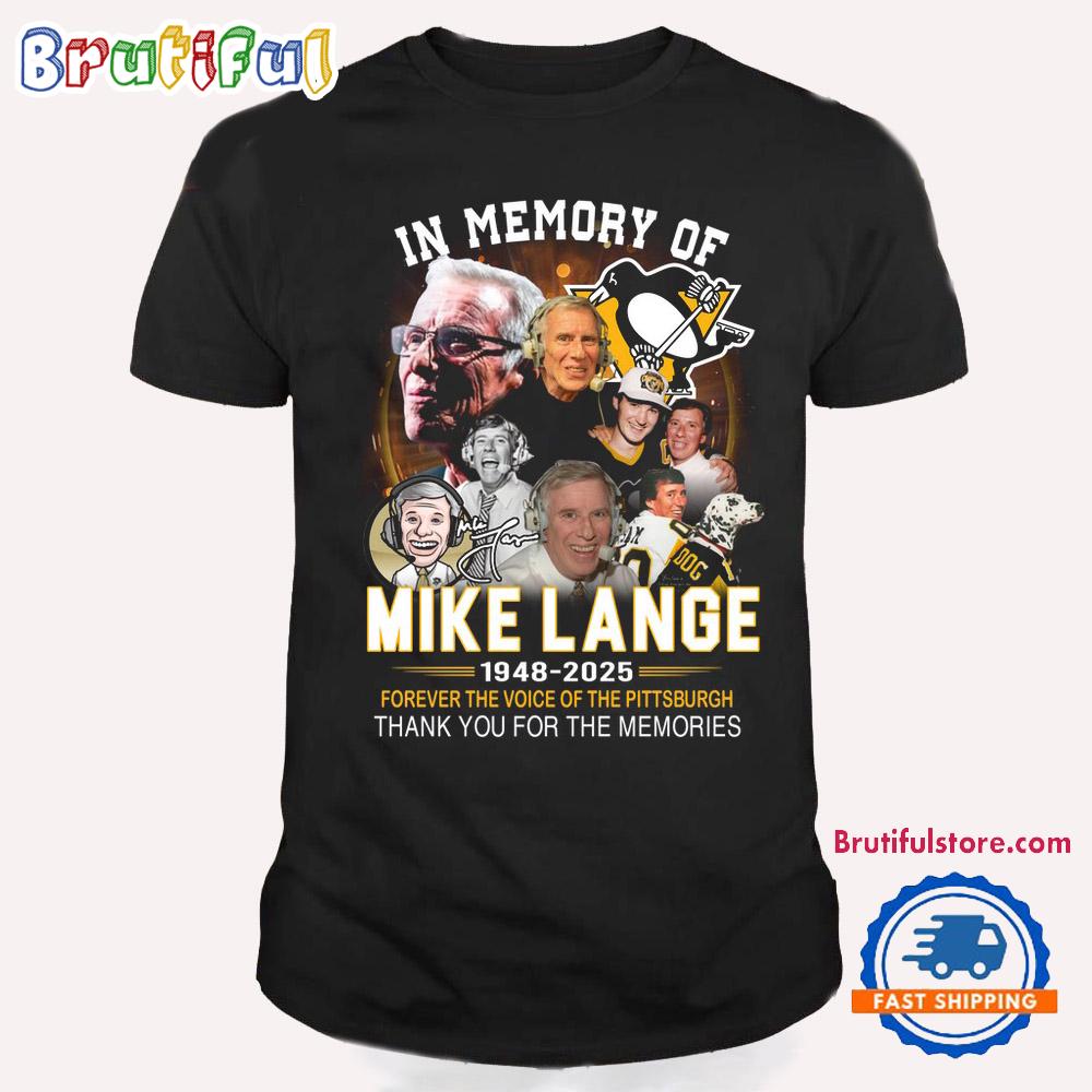 In Memory Of Pittsburgh Penguins Mike Lange 1948-2025 Forever The Voice T Shirt