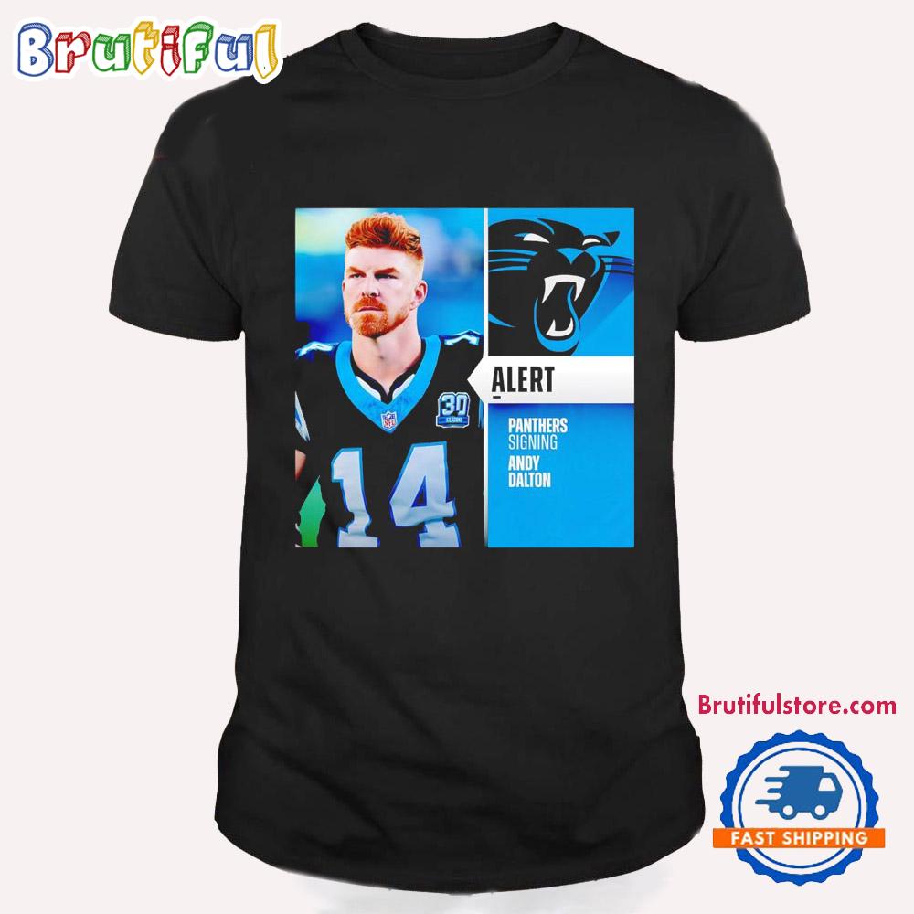 Panthers signing Andy Dalton T Shirt