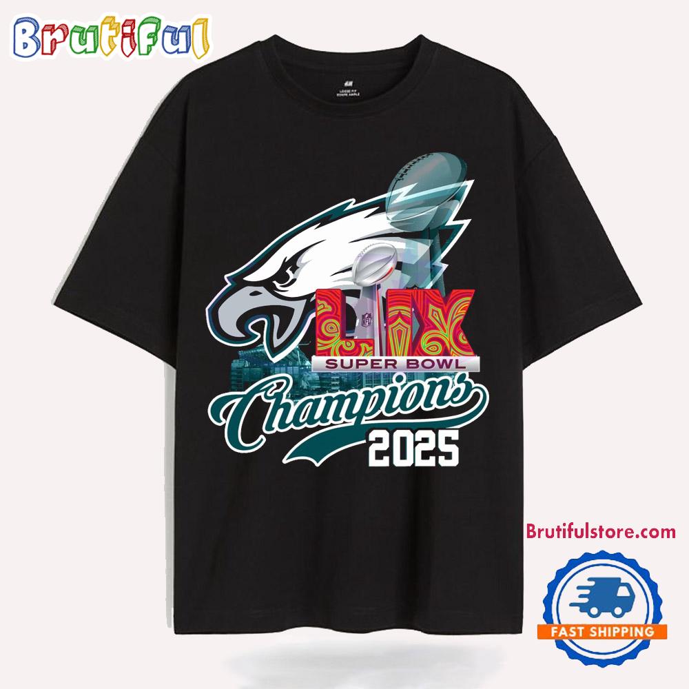 Philadelphia Eagles Super Bowl Lix Champions 2025 T Shirt