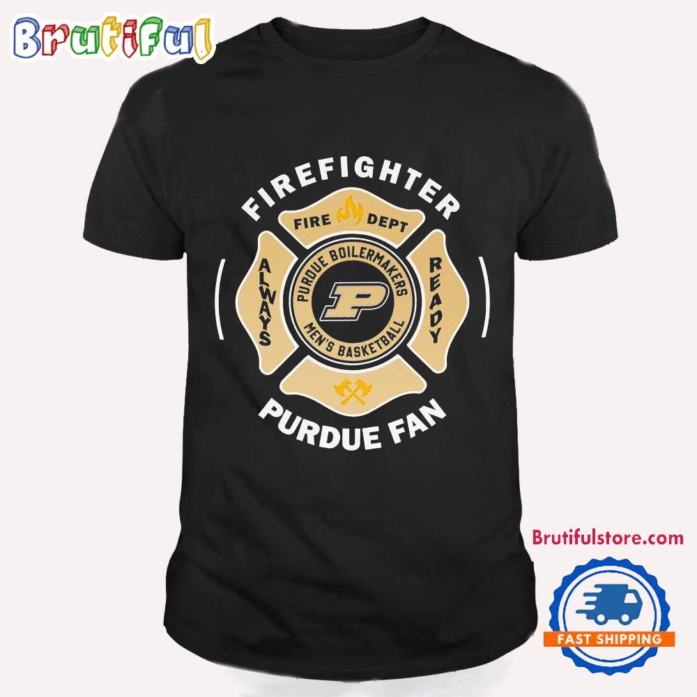 Purdue Boilermakers Men’s Basketball Firefighter Always Ready Purdue T Shirt