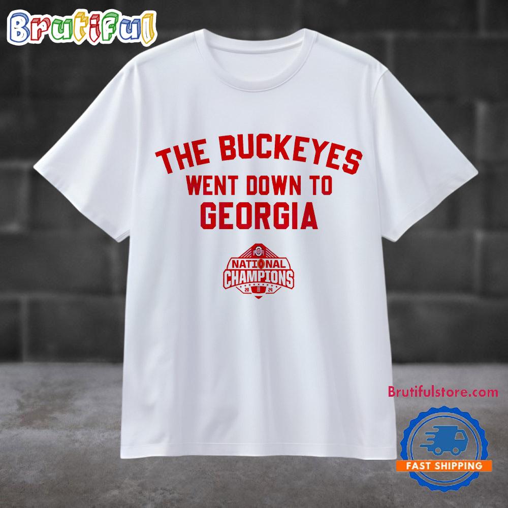The Buckeyes Went Down To Georgia National Champions 2024 T Shirt