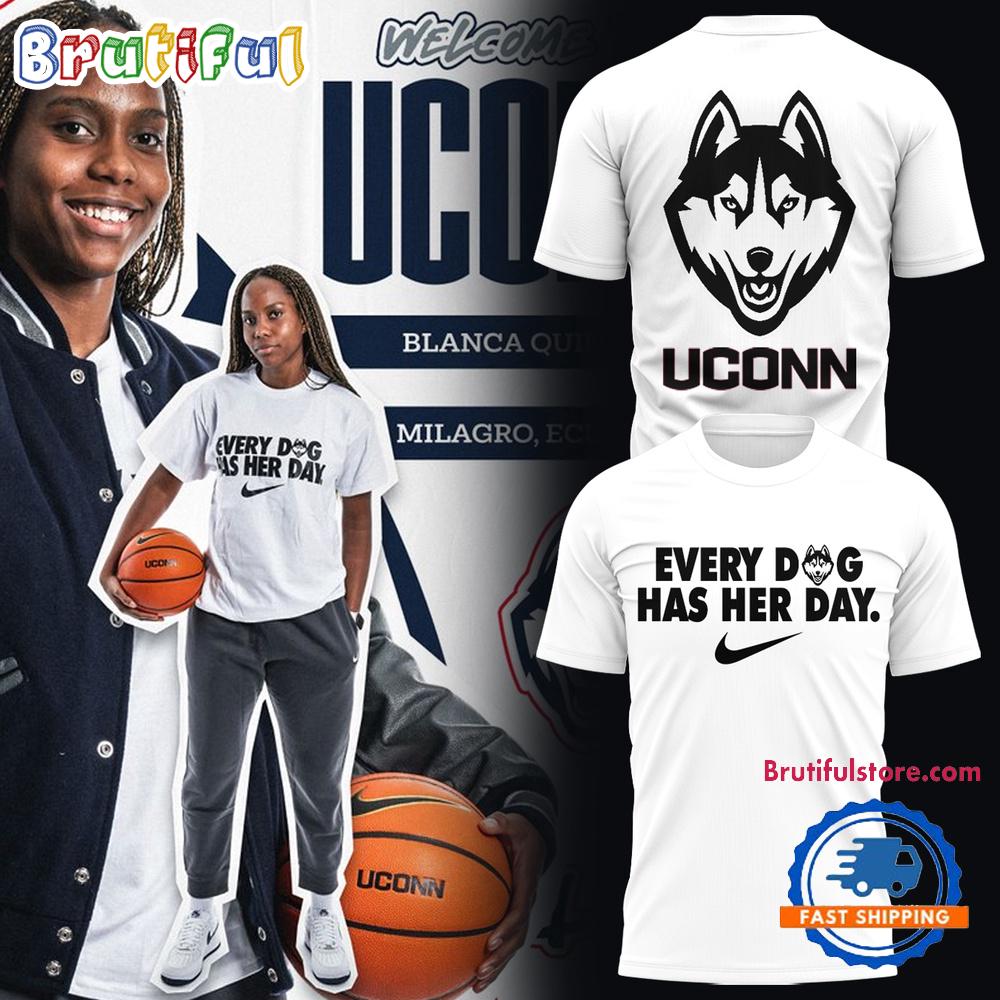 Uconn Huskies Every Dog Has Her Day 2025 Limited Edition T Shirt