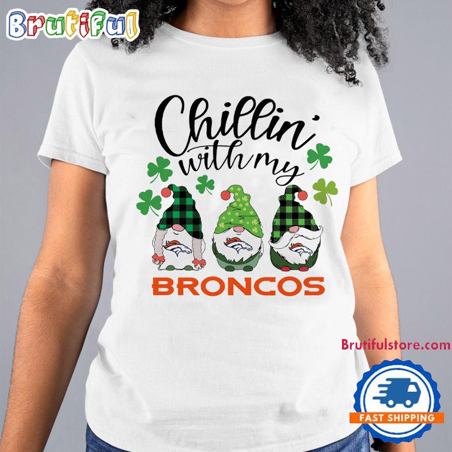 Chillin With My Denver Broncos Gnomes St. Patricks Day New T Shirt