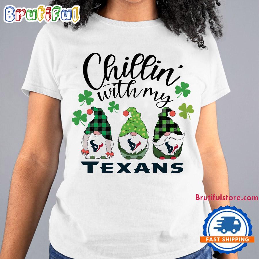 Chillin With My Houston Texans Gnomes St. Patricks Day New T Shirt