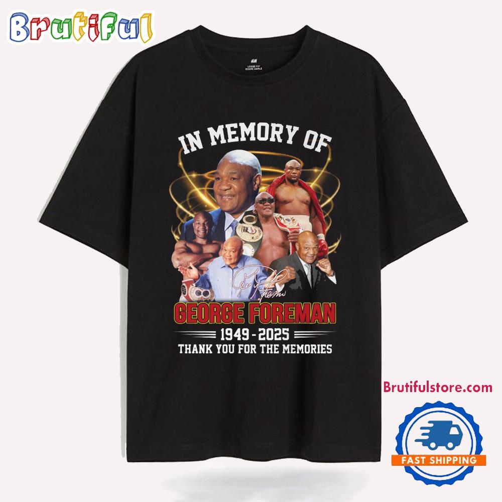 In Memory Of George Foreman 2025 T Shirt