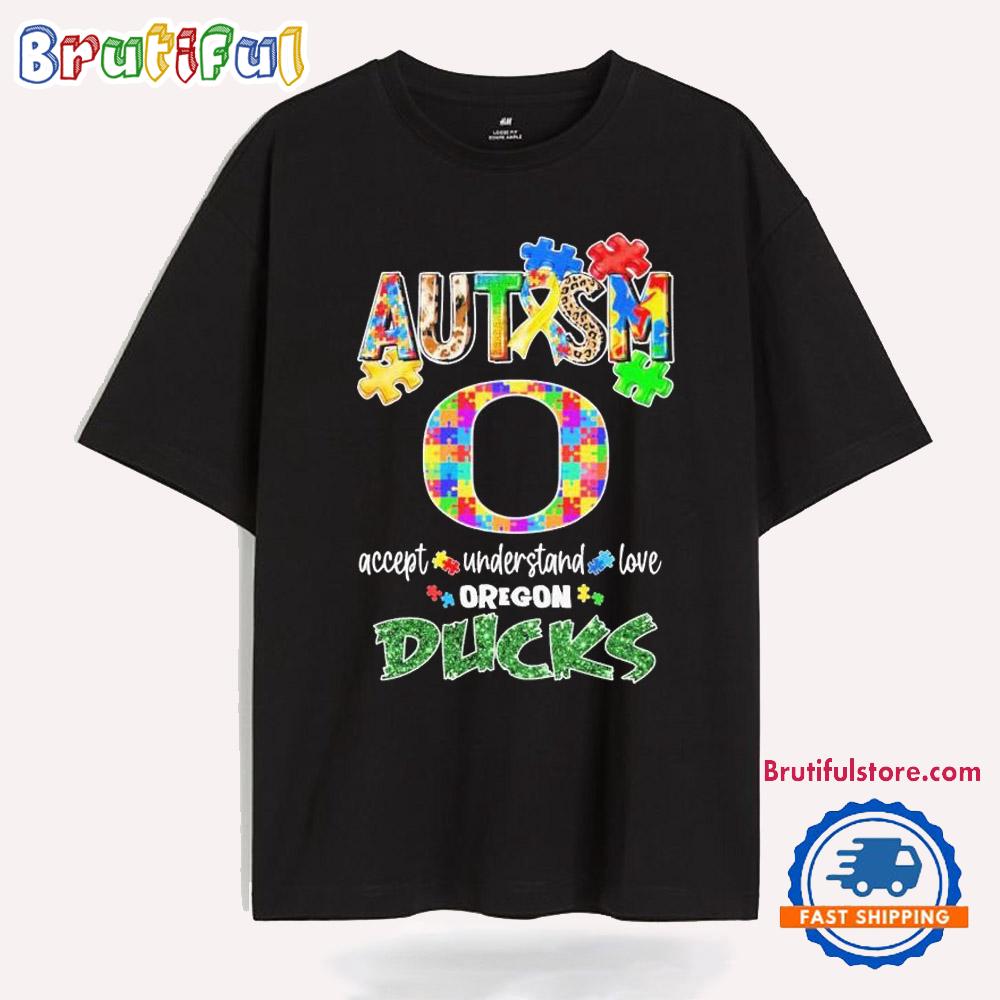 Oregon Ducks Autism Accept Understand Love T Shirt