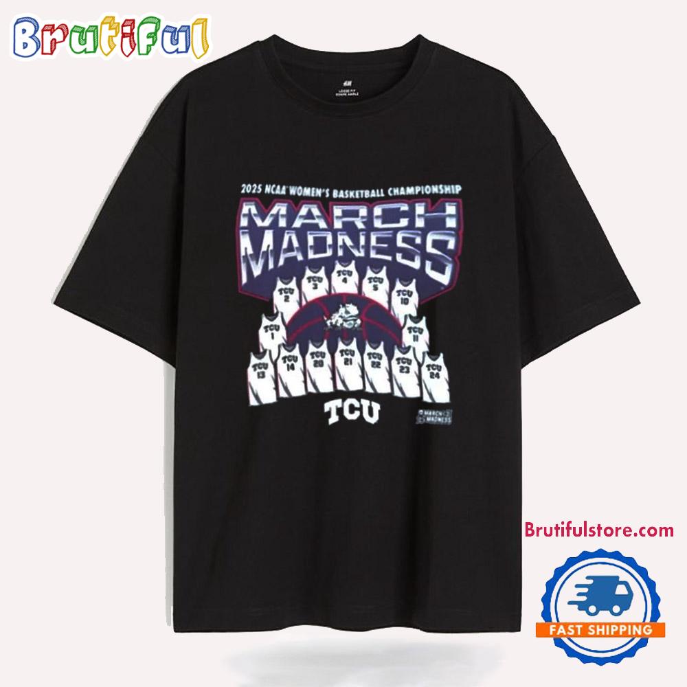 Tcu Horned Frogs 2025 Ncaa Women’s Basketball Championship March Madness T Shirt