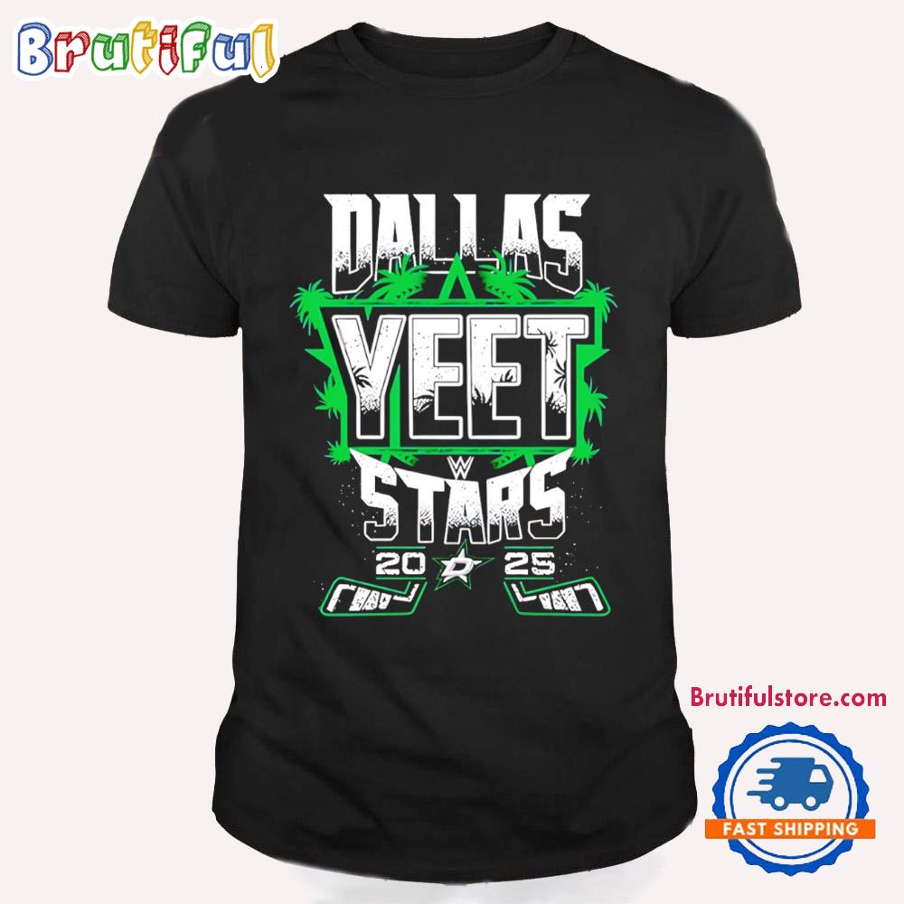 Dallas Stars Yeet 2025 WWE NHL T Shirt