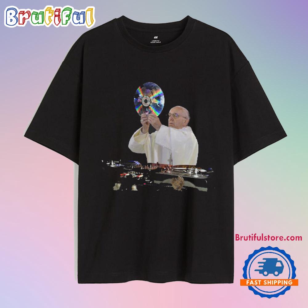 DJ Earth Pope Francis Tee, EDM Holy Father Classic T Shirt