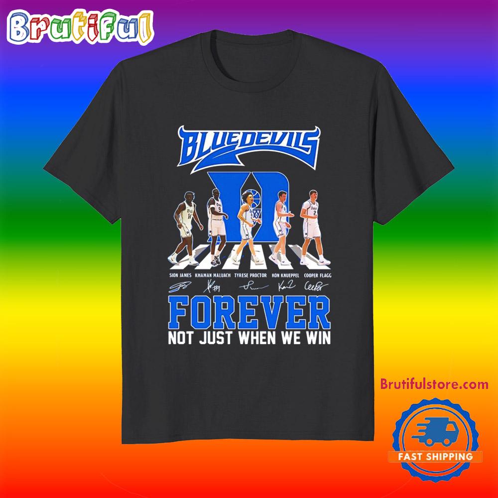 Duke Blue Devils Forever Not Just When We Win Abbey Road Signature T Shirt