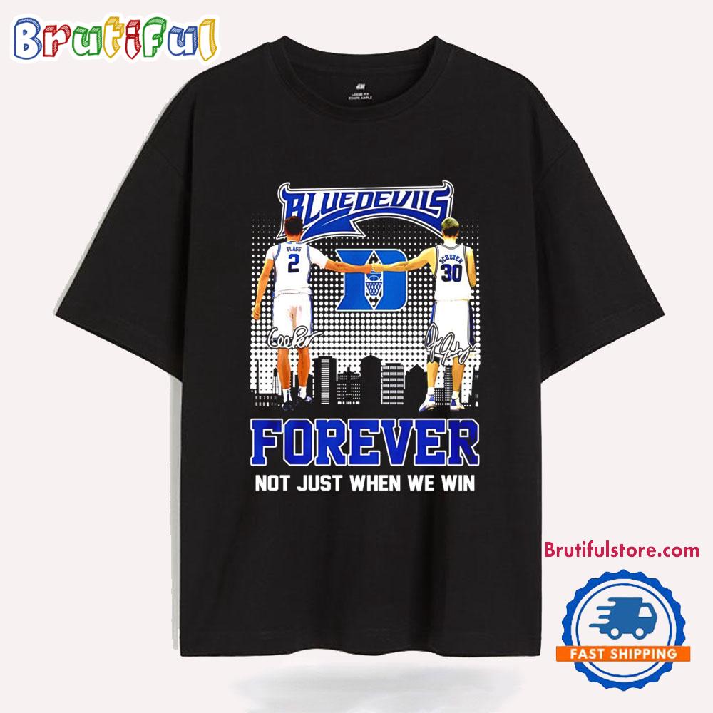 Duke Blue Devils Forever Not Just When We Win City Skyline T Shirt