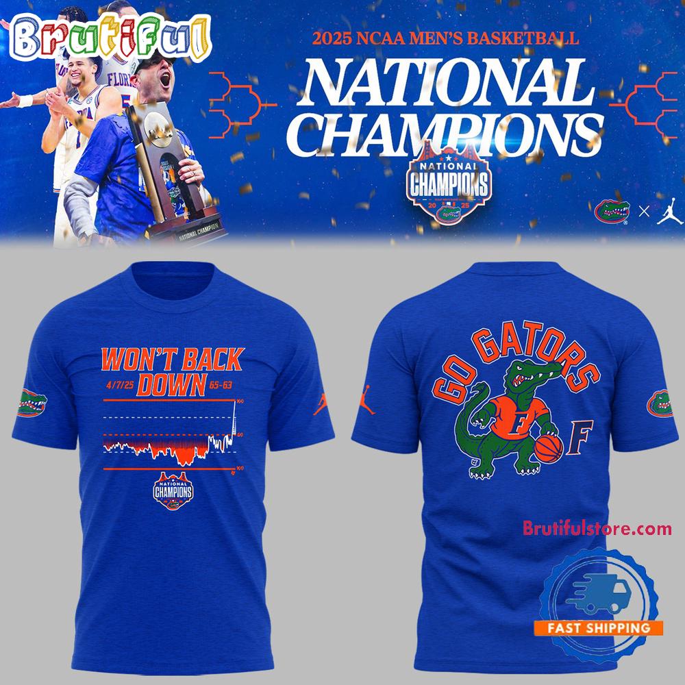Florida Gators Basketball Won’t Back Down National Champions T Shirt