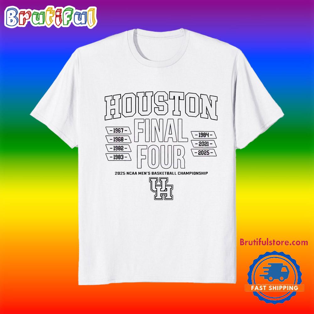 Houston Cougars Mens Basketball All Time Final Fours 2025 T Shirt
