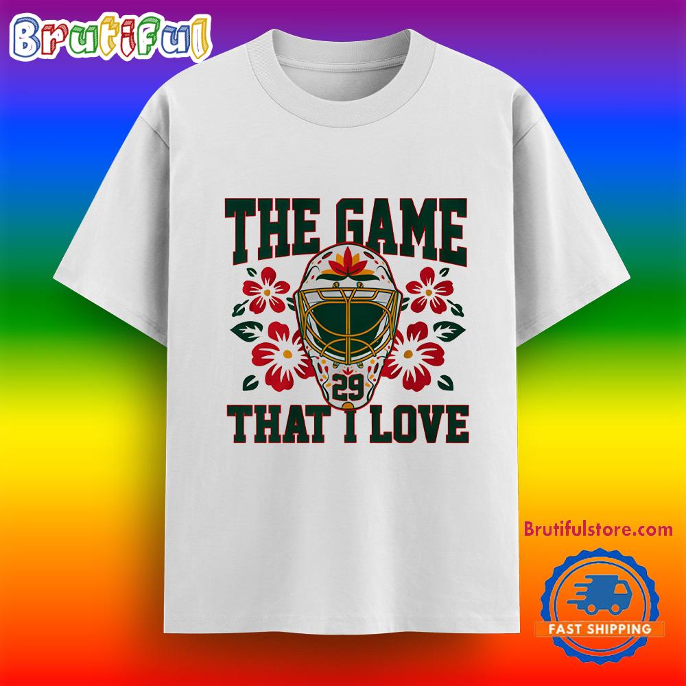 Marc Andre Fleury Minnesota Wild The Game That I Love Shirt