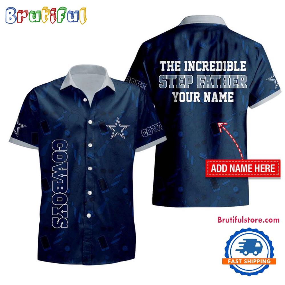 NFL Dallas Cowboys The Increadible Step Father's Day Hawaiian Shirt
