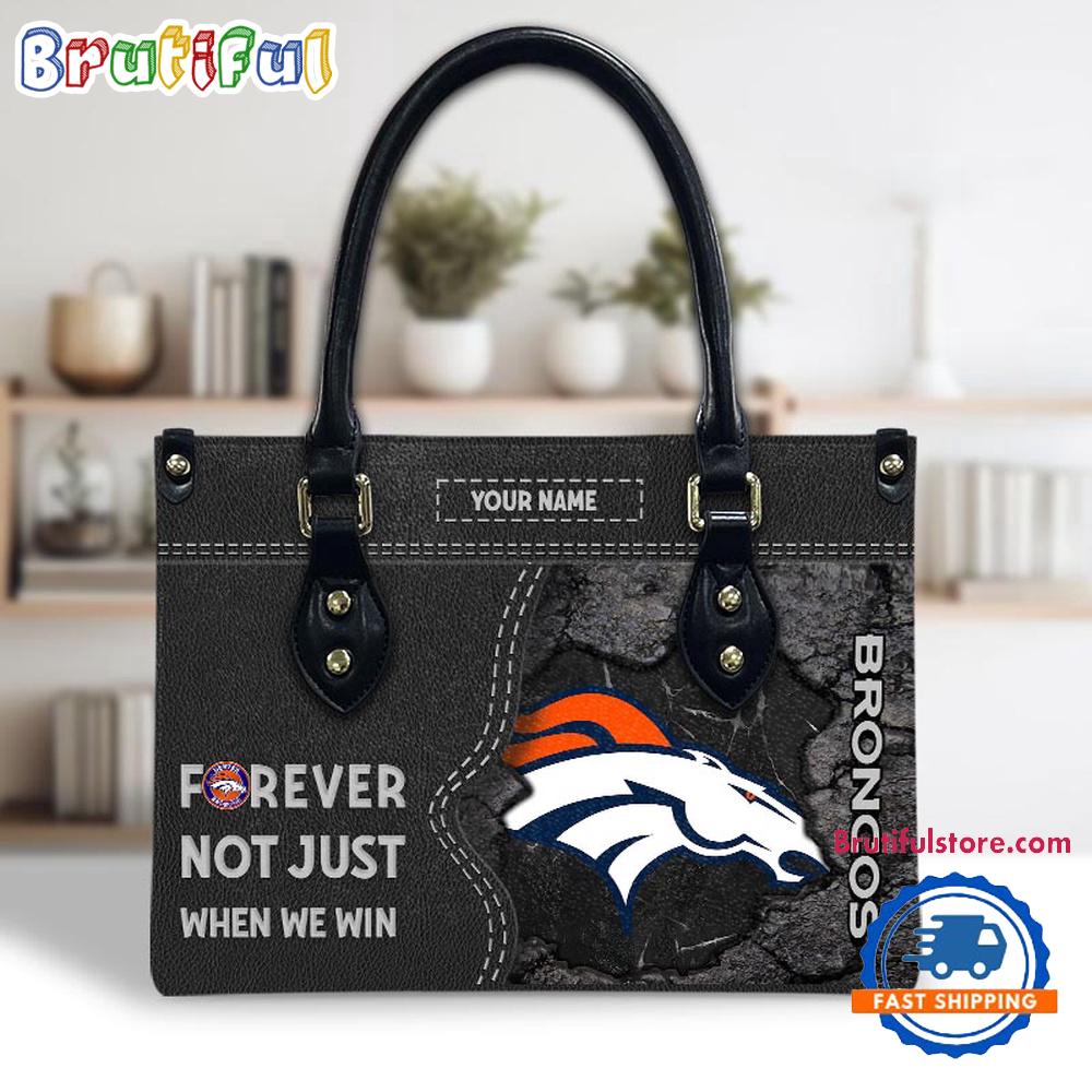 NFL Denver Broncos Forever Not Just When We Win Women's Leather Hand Bag