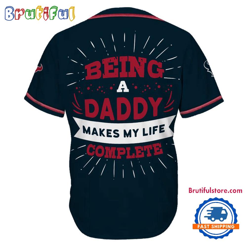 NFL Houston Texans Football Being A Daddy Father's Day Baseball Jersey