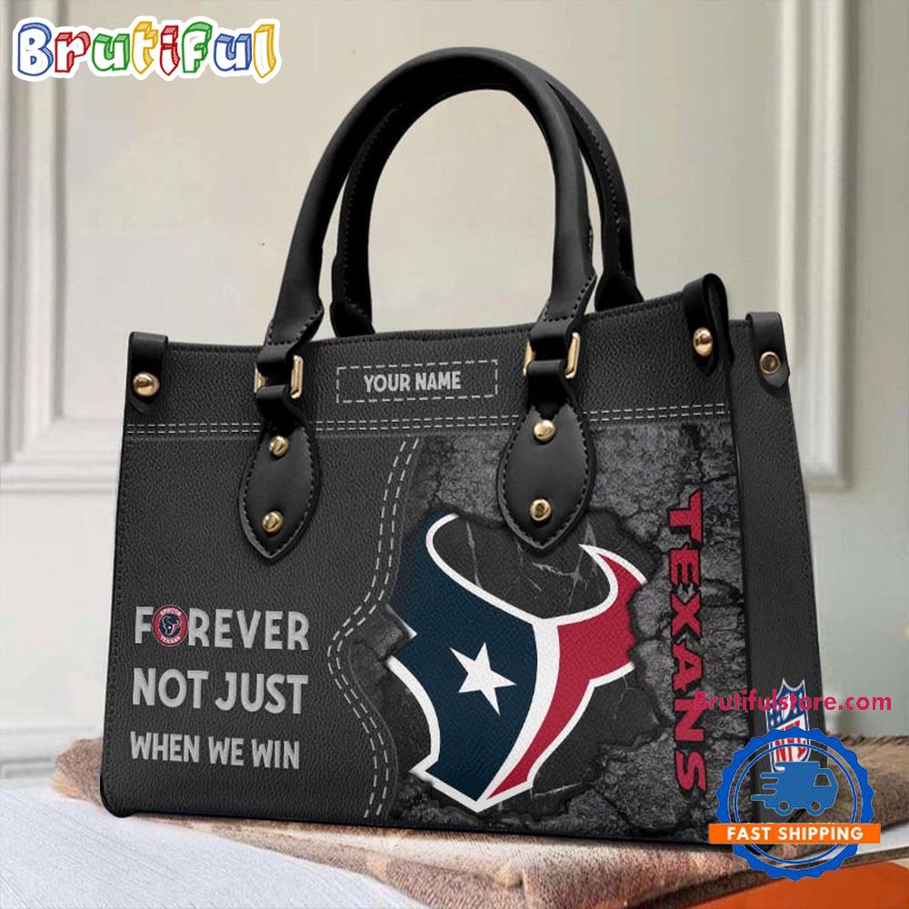 NFL Houston Texans Forever Not Just When We Win Women's Leather Hand Bag