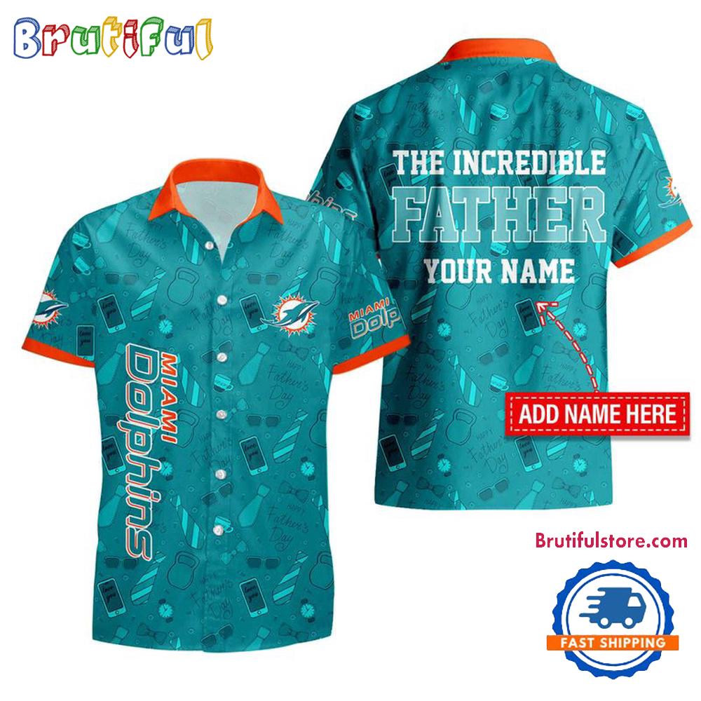 NFL Miami Dolphins The Increadible Father's Day Hawaiian Shirt