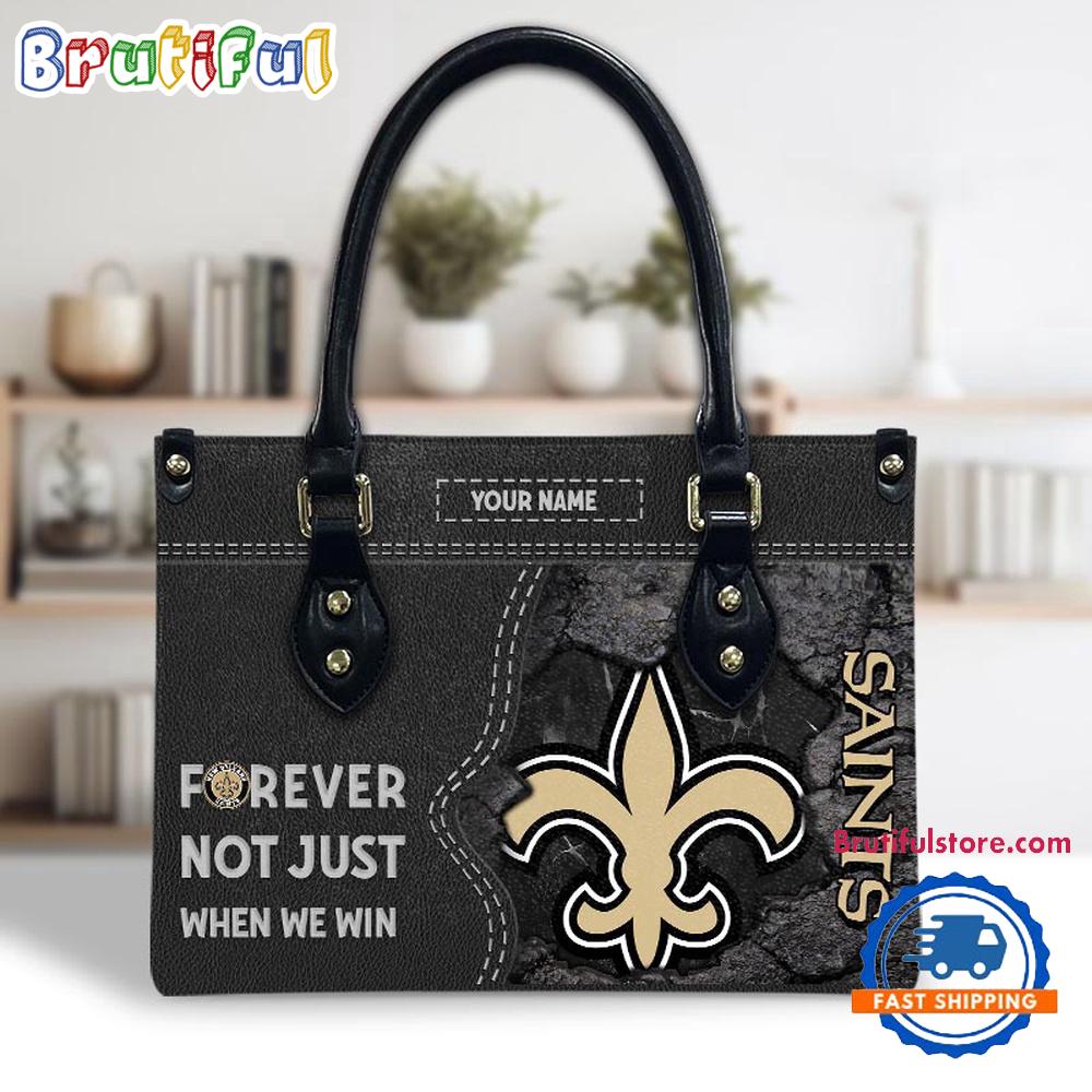 NFL New Orleans Saints Forever Not Just When We Win Women's Leather Hand Bag