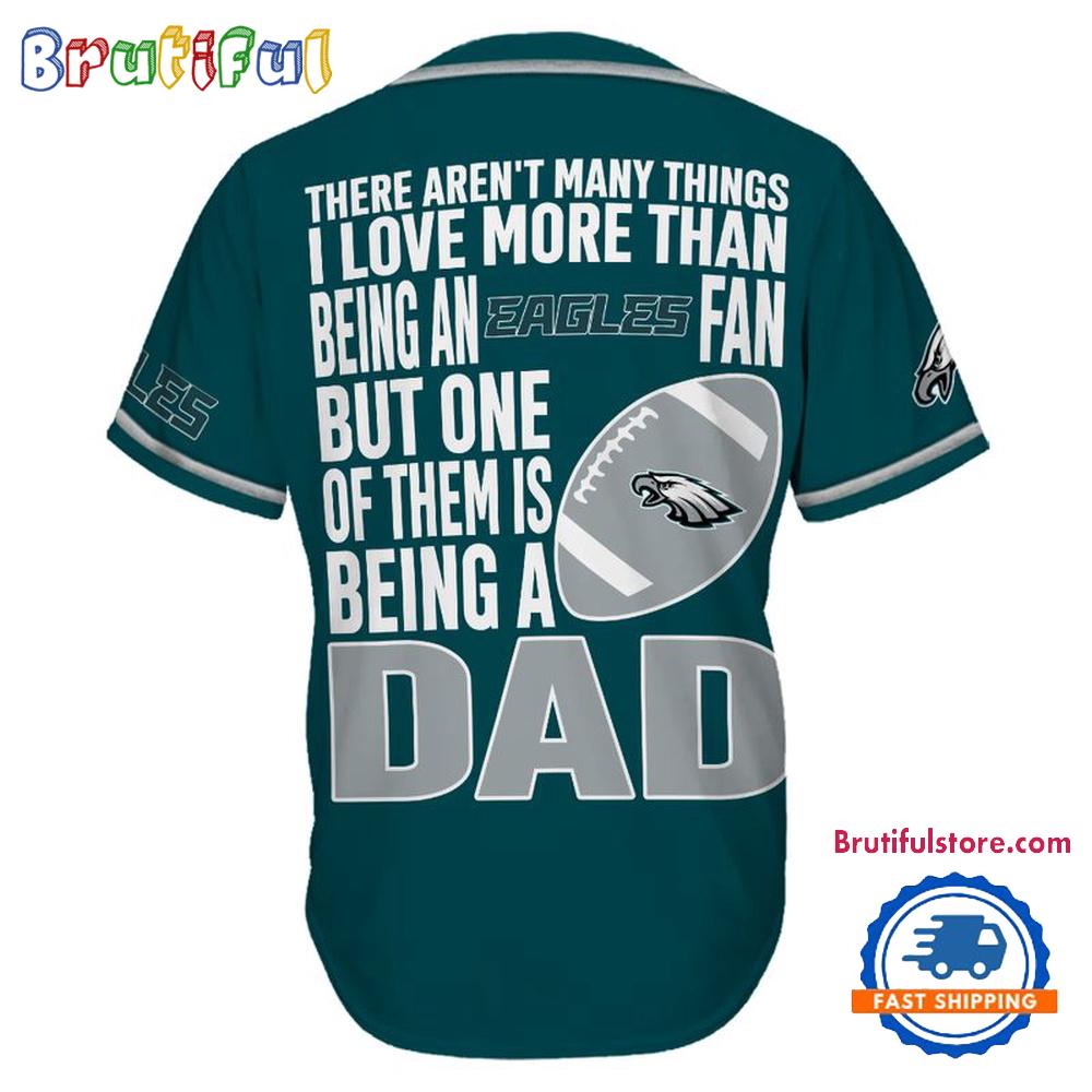 NFL Philadelphia Eagles I Love Being A Dad Father's Day Baseball Jersey