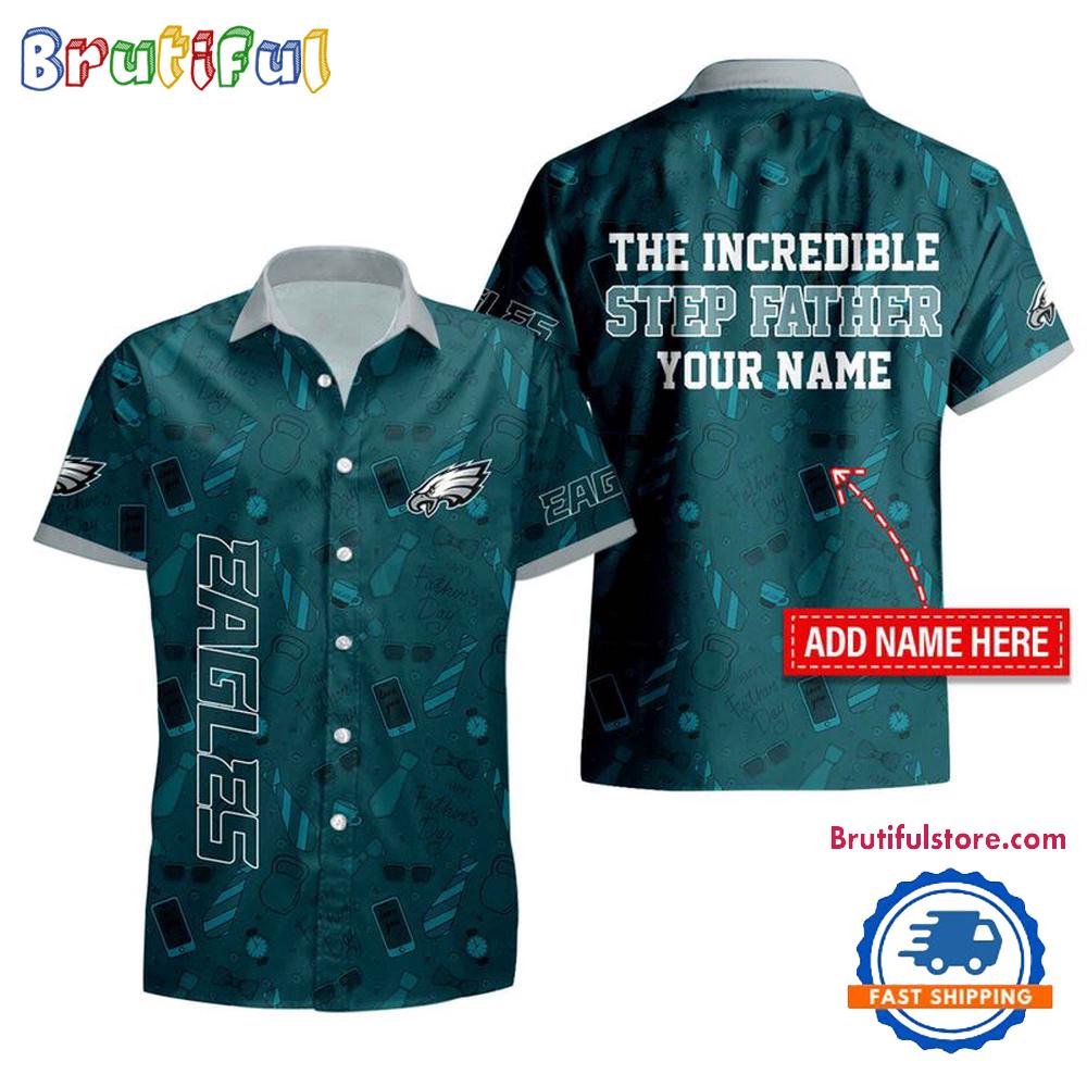 NFL Philadelphia Eagles The Increadible Step Father's Day Hawaiian Shirt