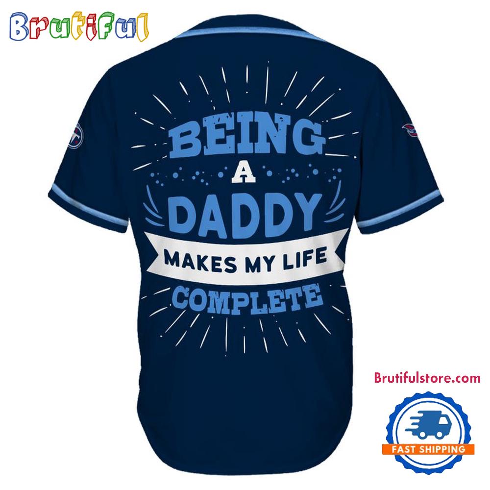 NFL Tennessee Titans Football Being A Daddy Father's Day Baseball Jersey