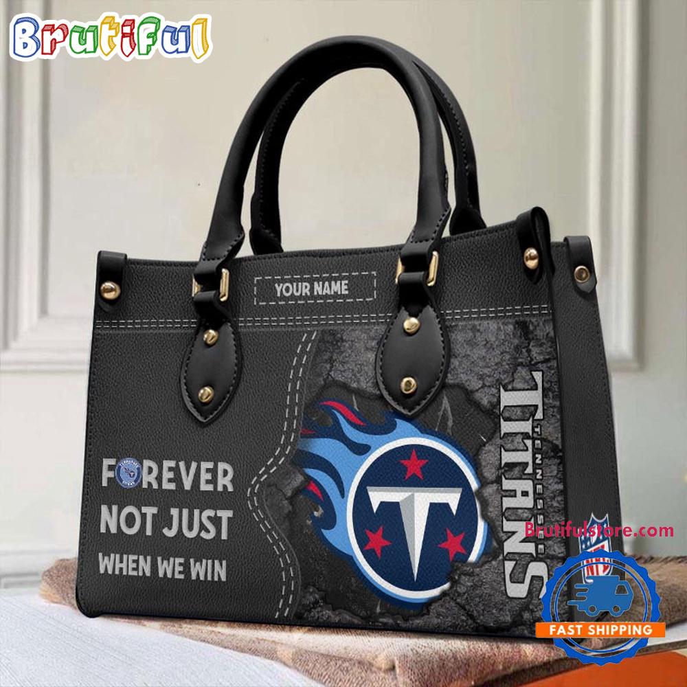 NFL Tennessee Titans Forever Not Just When We Win Women's Leather Hand Bag