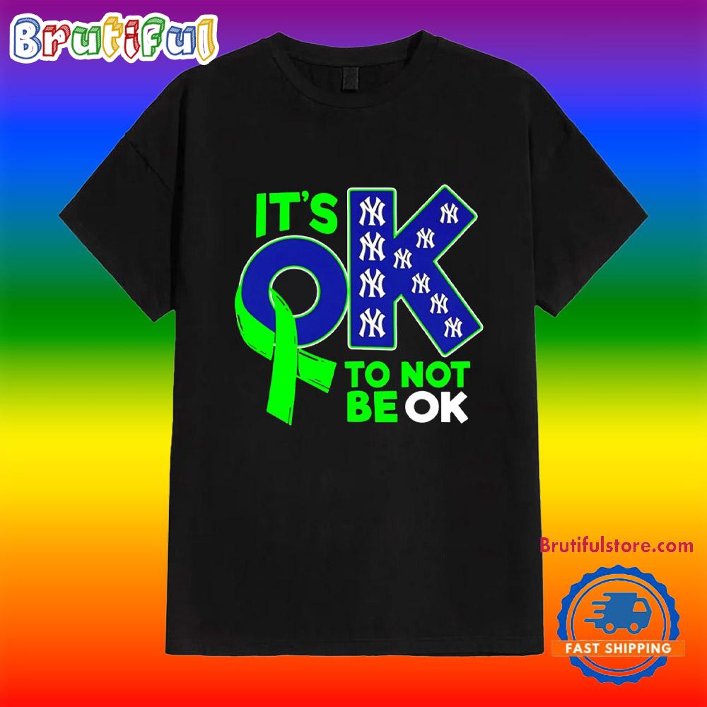 Ny Yankees It’s Ok to Not Be Ok Green Ribbon T Shirt