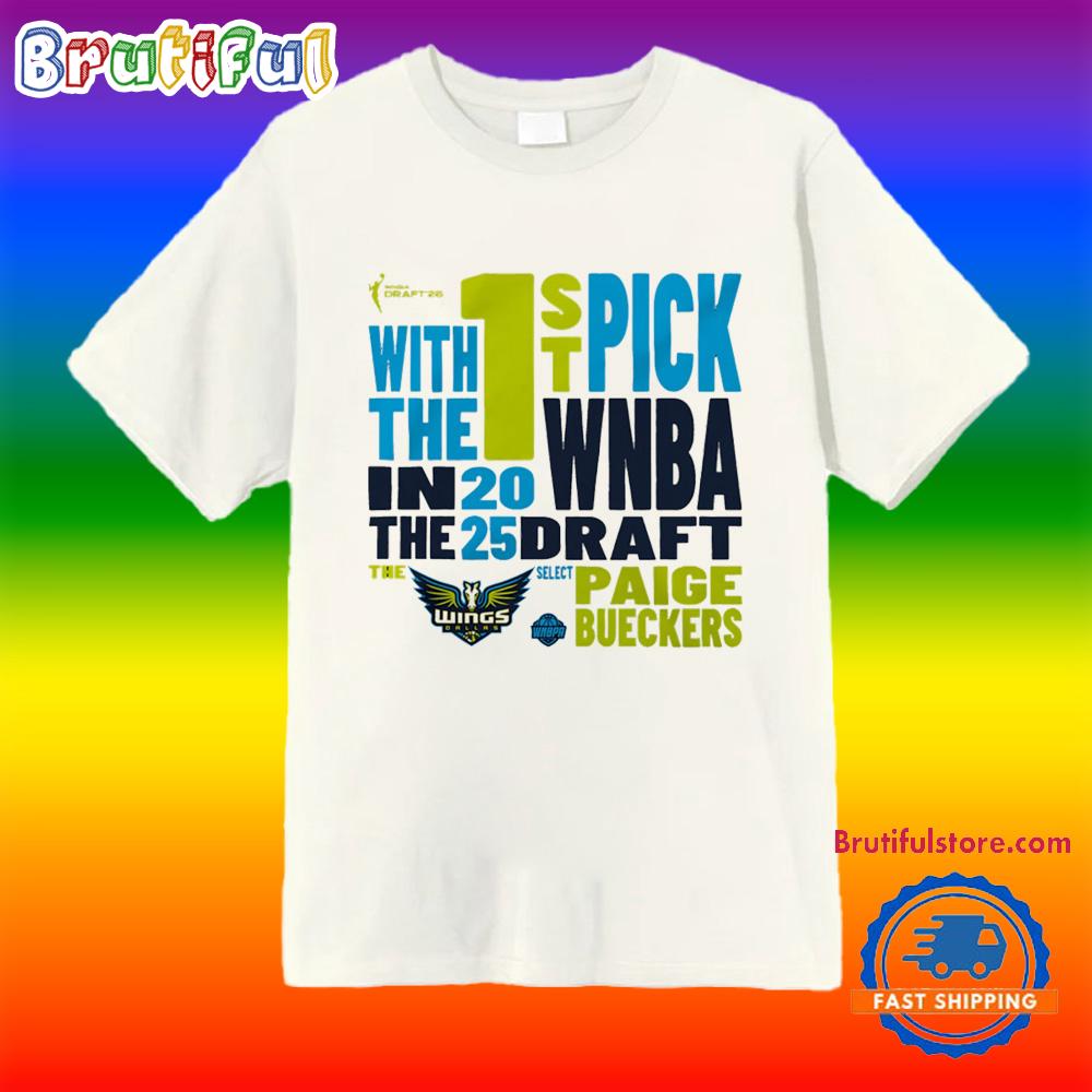 Paige Bueckers Dallas Wings 2025 WNBA Draft 1st Overall Pick Verbiage New T Shirt