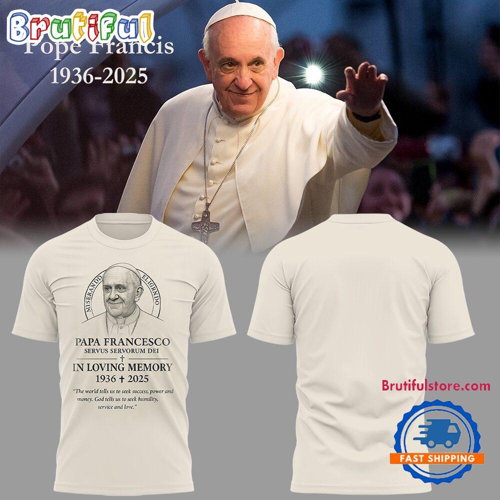 Papa Pope Francis In Loving Memory 1936-2025 T Shirt