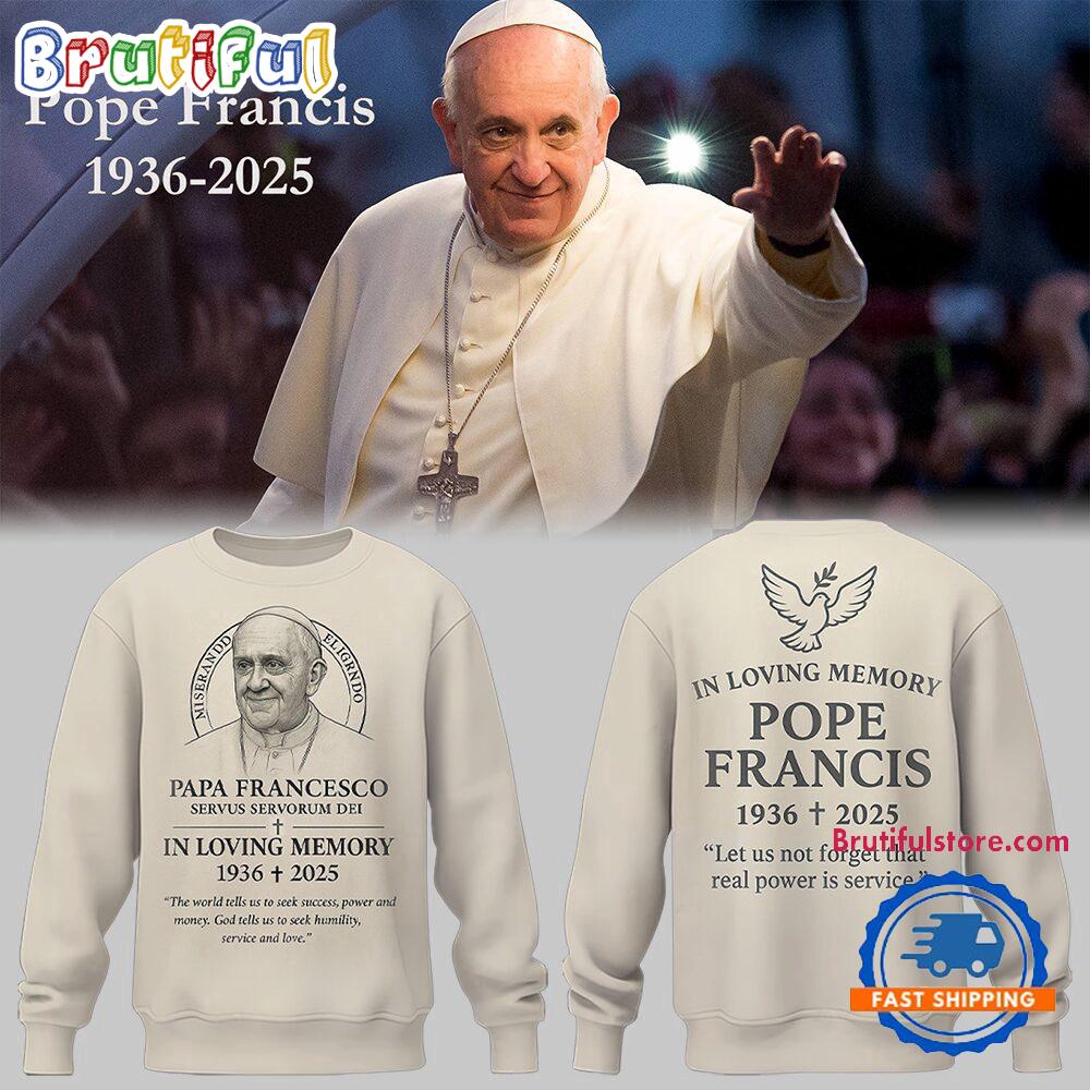Pope Francis Forever 2025 Limited Edition Sweatshirt